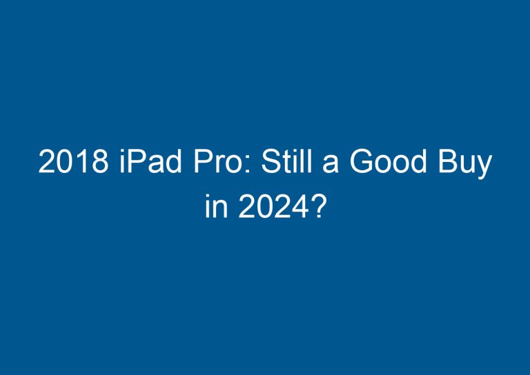 2018 iPad Pro: Still a Good Buy in 2024? 8
