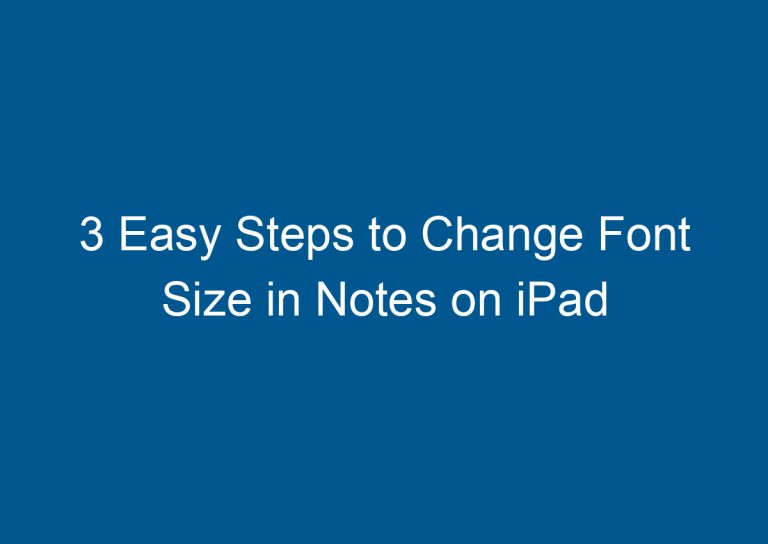 3 Easy Steps to Change Font Size in Notes on iPad 5
