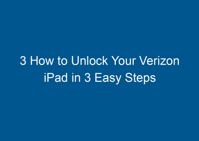 3 How to Unlock Your Verizon iPad in 3 Easy Steps 3