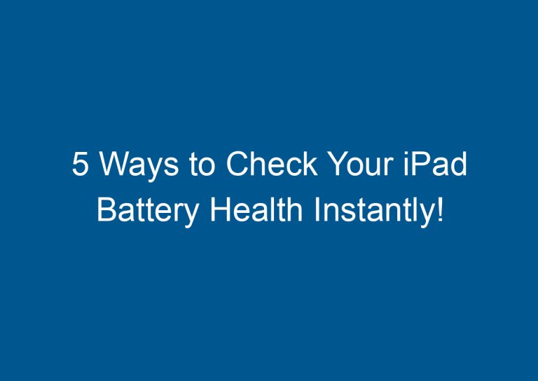 5 Ways to Check Your iPad Battery Health Instantly! 6