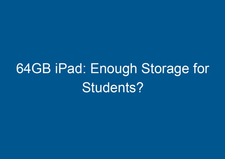 64GB iPad: Enough Storage for Students? 7
