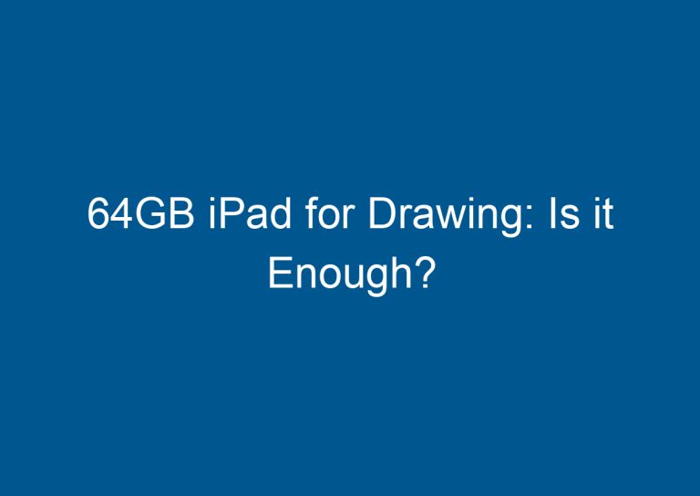 64GB iPad for Drawing: Is it Enough? 8