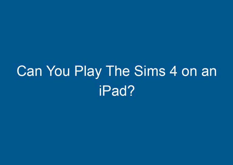 Can You Play The Sims 4 on an iPad? 5