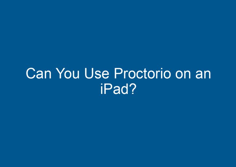 Can You Use Proctorio on an iPad? 2