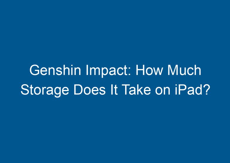 Genshin Impact: How Much Storage Does It Take on iPad? 9