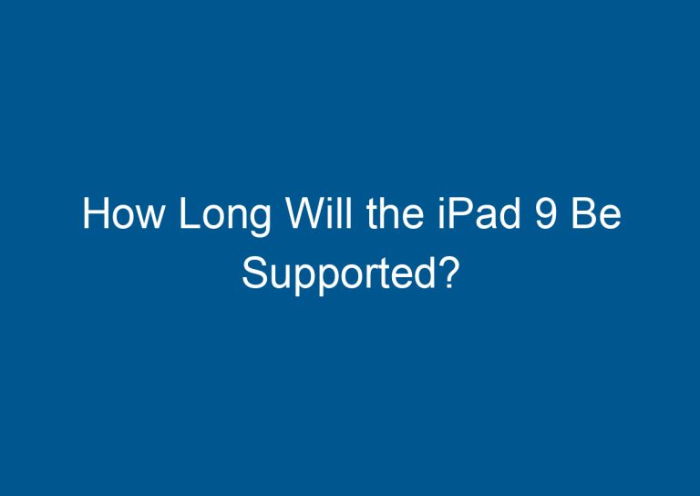 How Long Will the iPad 9 Be Supported? 3