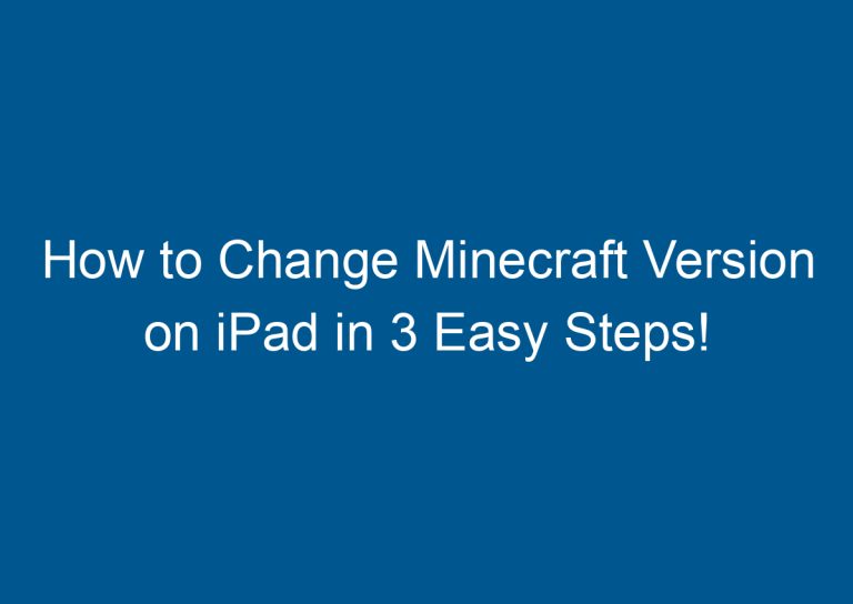How to Change Minecraft Version on iPad in 3 Easy Steps! 2