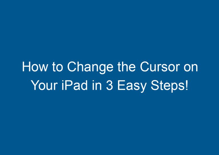 How to Change the Cursor on Your iPad in 3 Easy Steps! 6