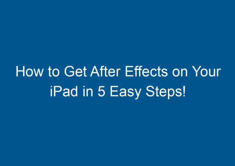 How to Get After Effects on Your iPad in 5 Easy Steps! 7