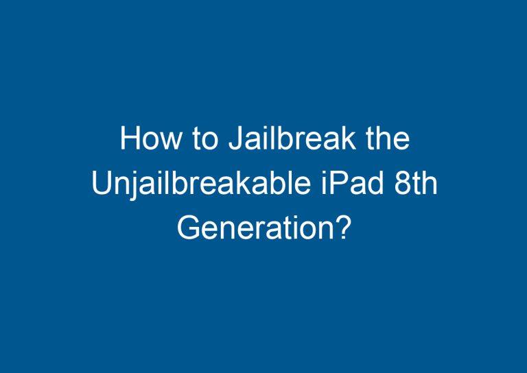 How to Jailbreak the Unjailbreakable iPad 8th Generation? 7