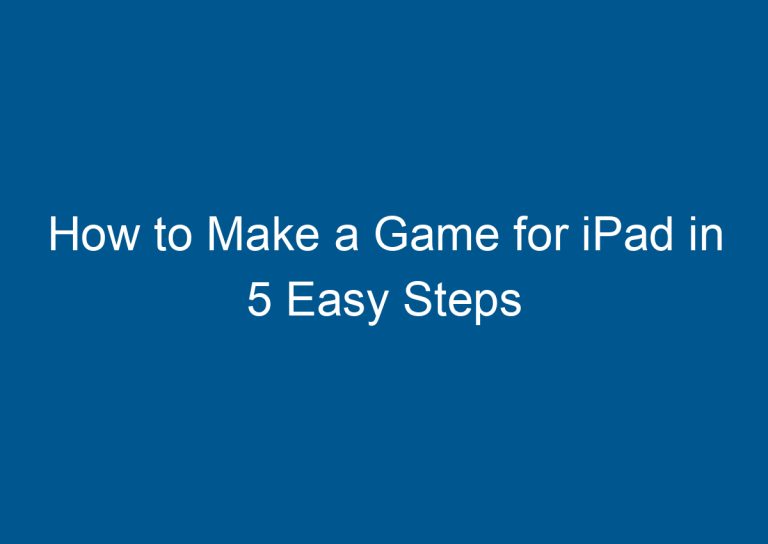 How to Make a Game for iPad in 5 Easy Steps 5