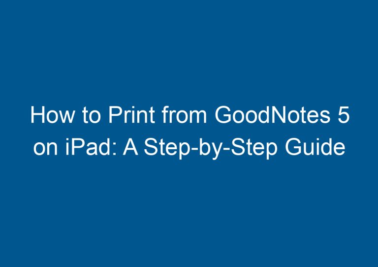 How to Print from GoodNotes 5 on iPad: A Step-by-Step Guide 4