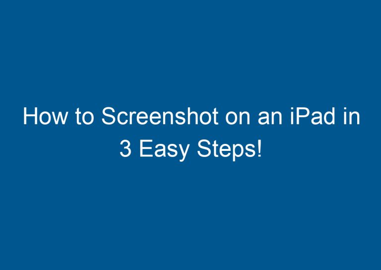 How to Screenshot on an iPad in 3 Easy Steps! 6