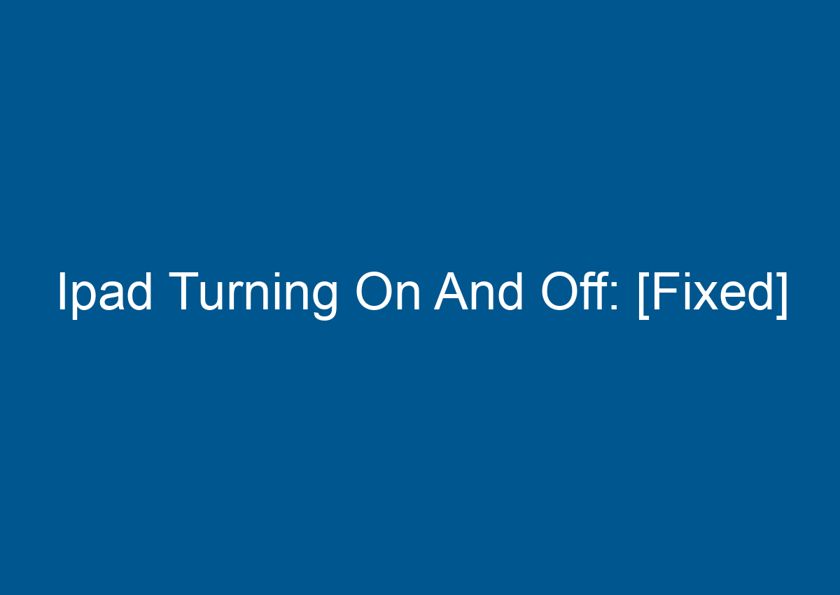 ipad-turning-on-and-off-fixed-digitalhow