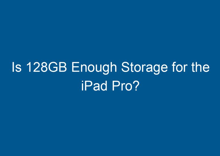 Is 128GB Enough Storage for the iPad Pro? 3
