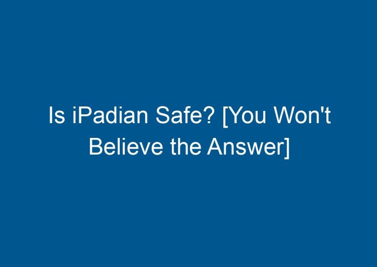 Is iPadian Safe? [You Won't Believe the Answer]