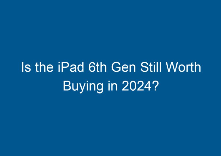 Is the iPad 6th Gen Still Worth Buying in 2024? 3