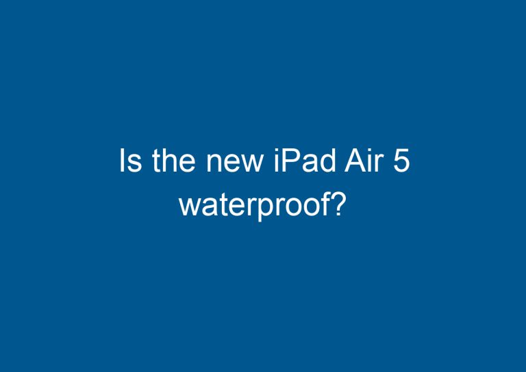 Is the new iPad Air 5 waterproof? 3