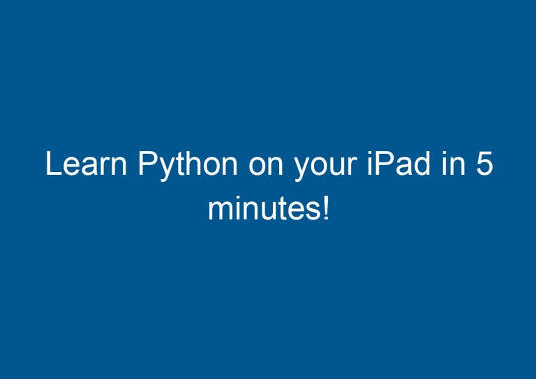 Learn Python on your iPad in 5 minutes! 1
