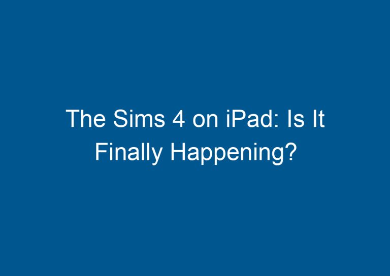 The Sims 4 on iPad: Is It Finally Happening? 3