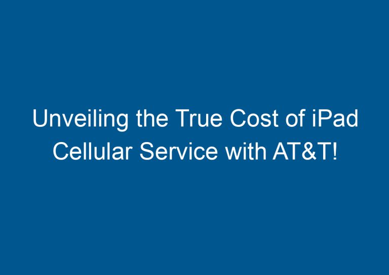 Unveiling the True Cost of iPad Cellular Service with AT&T! 9
