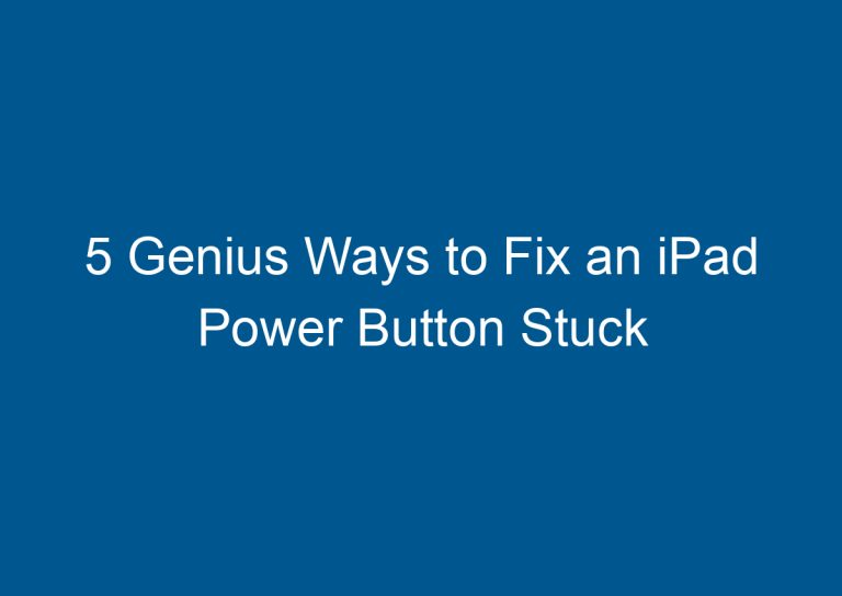 5 Genius Ways to Fix an iPad Power Button Stuck 6