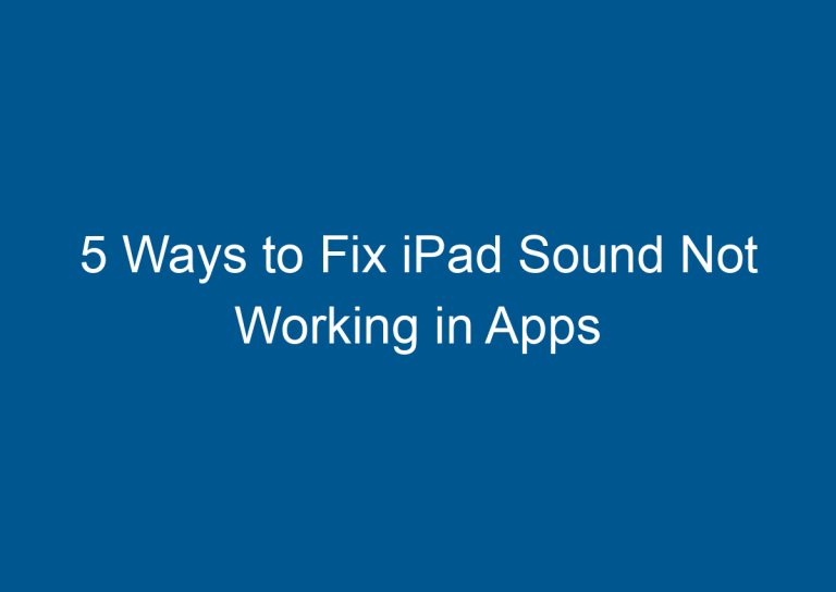 5 Ways to Fix iPad Sound Not Working in Apps 1