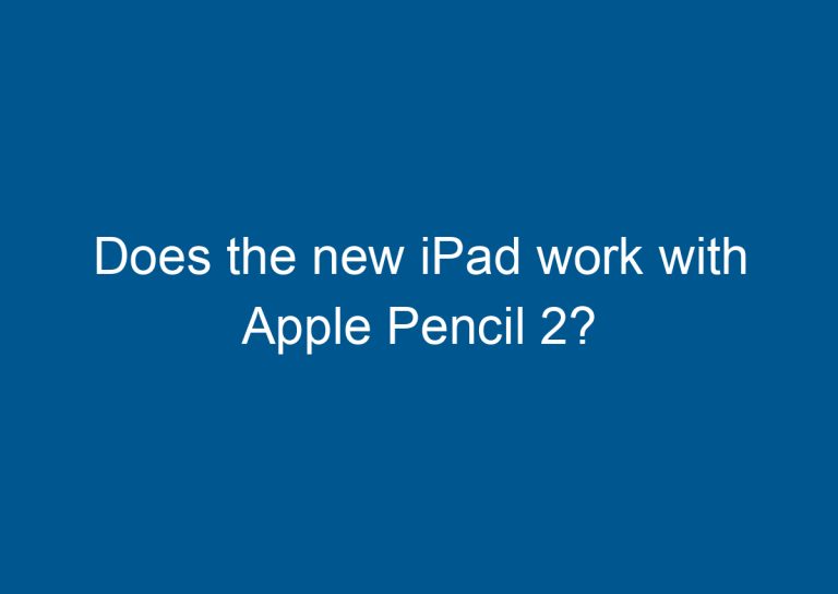Does the new iPad work with Apple Pencil 2? 2