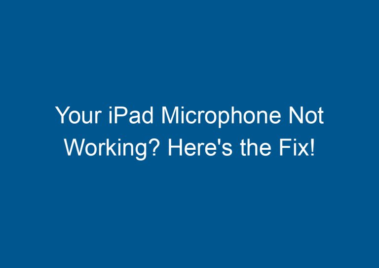 Your iPad Microphone Not Working? Here's the Fix! 2