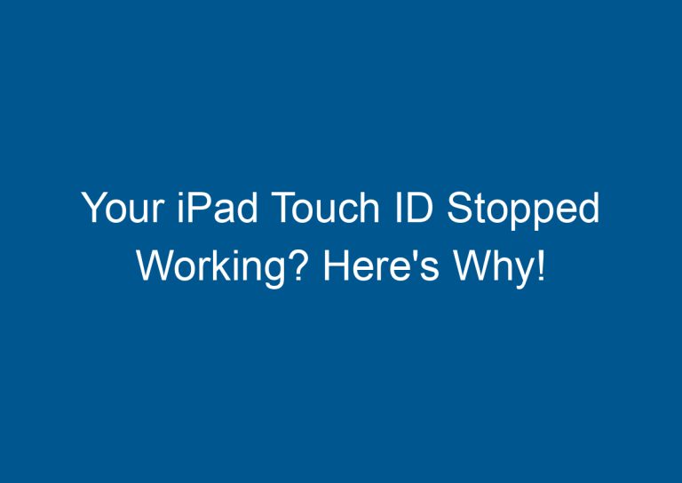 Your iPad Touch ID Stopped Working? Here's Why! 8