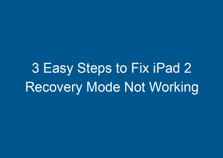 3 Easy Steps to Fix iPad 2 Recovery Mode Not Working 4