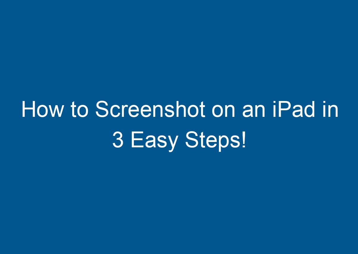 How to Screenshot for iPad