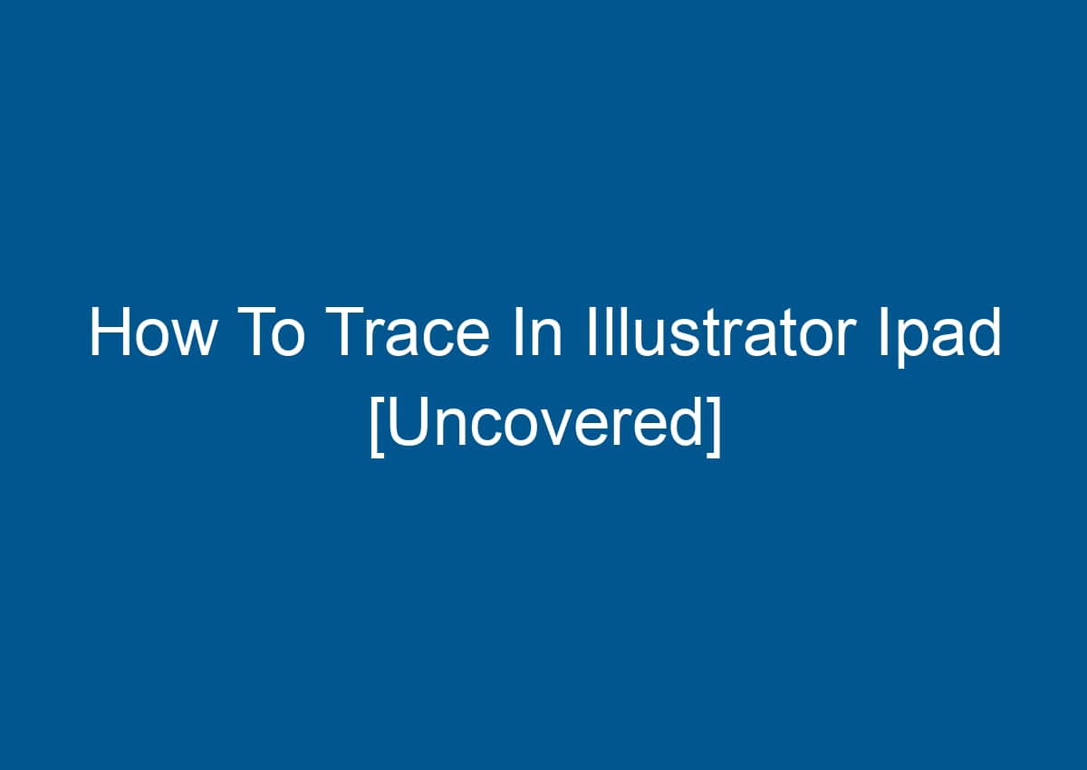 ipad adobe illustrator image trace