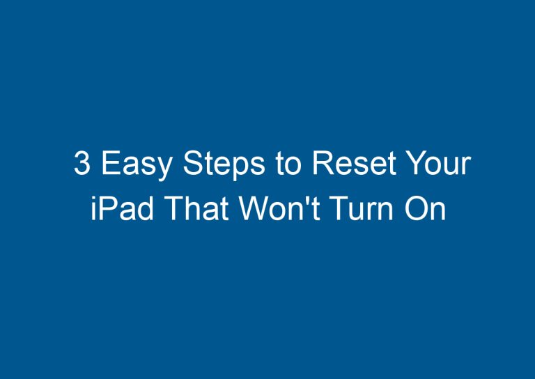  3 Easy Steps to Reset Your iPad That Won't Turn On 3