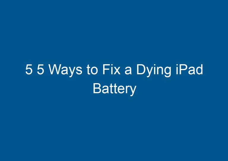 5 5 Ways to Fix a Dying iPad Battery 6