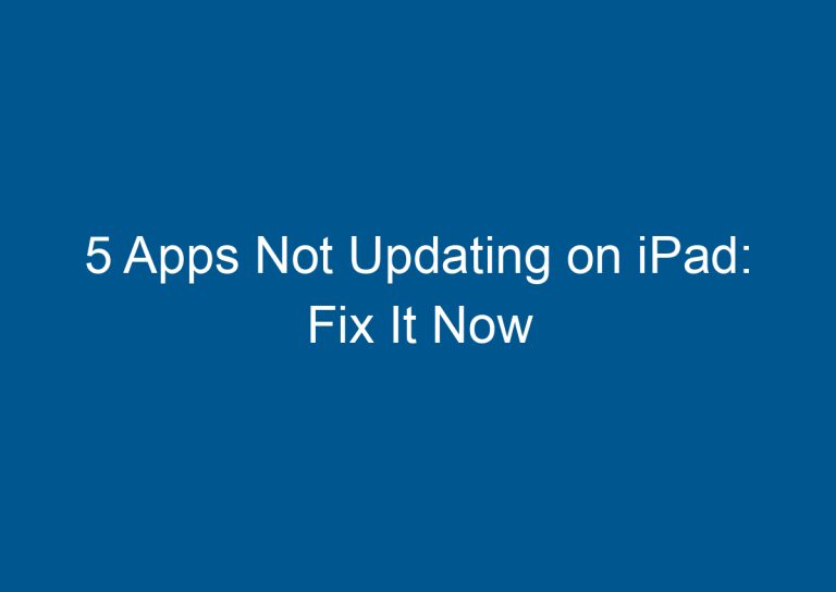 5 Apps Not Updating on iPad: Fix It Now 8