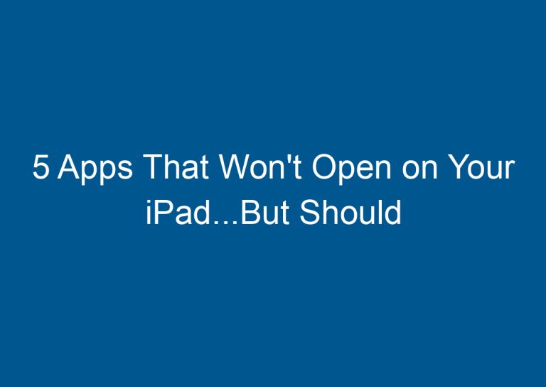 5 Apps That Won't Open on Your iPad...But Should 2