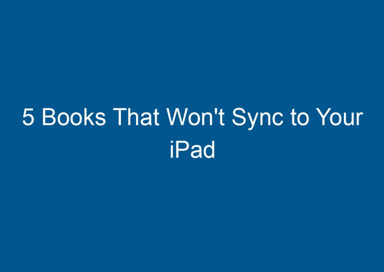 5 Books That Won't Sync to Your iPad 2