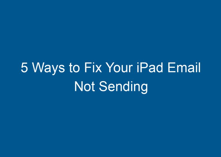 5 Ways to Fix Your iPad Email Not Sending 4