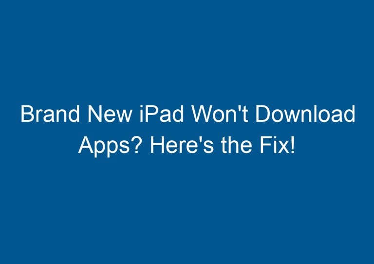 Brand New iPad Won't Download Apps? Here's the Fix! 7