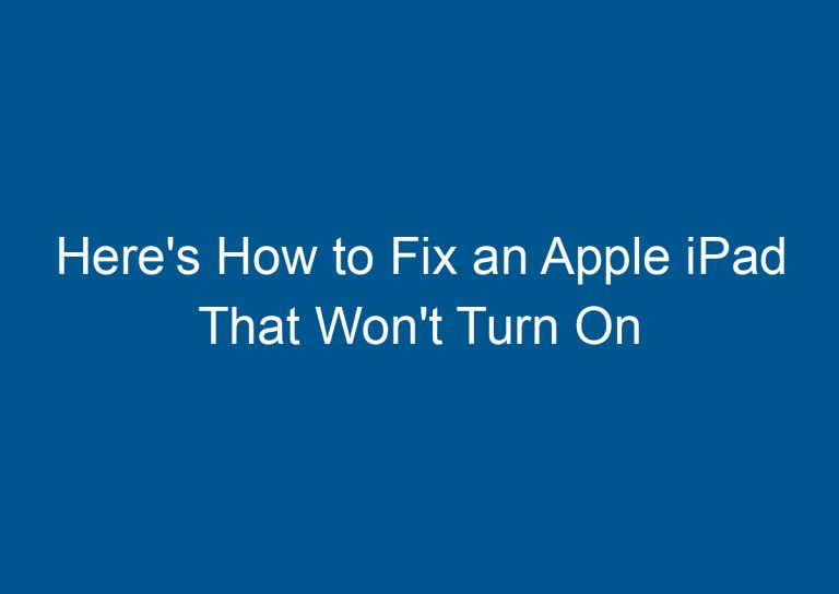 Here's How to Fix an Apple iPad That Won't Turn On 6