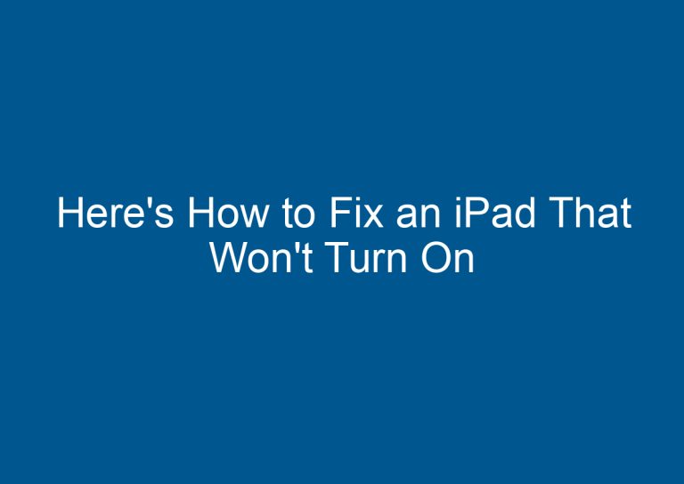 Here's How to Fix an iPad That Won't Turn On 8