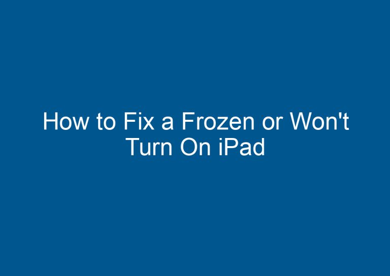 How to Fix a Frozen or Won't Turn On iPad 5