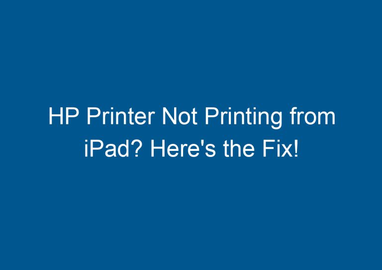 HP Printer Not Printing from iPad? Here's the Fix! 4