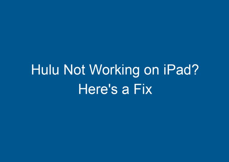 Hulu Not Working on iPad? Here's a Fix 8