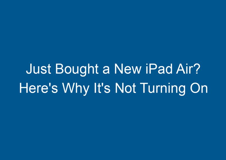 Just Bought a New iPad Air? Here's Why It's Not Turning On 9