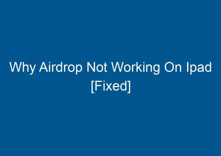 Why Airdrop Not Working On Ipad [Fixed] 7