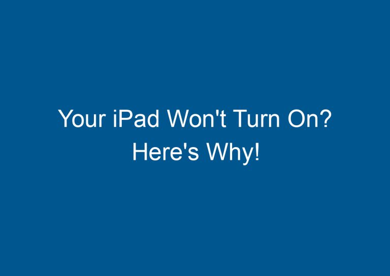 Your iPad Won't Turn On? Here's Why! 8