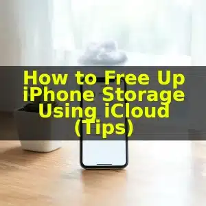How to Free Up iPhone Storage Using iCloud (Tips)